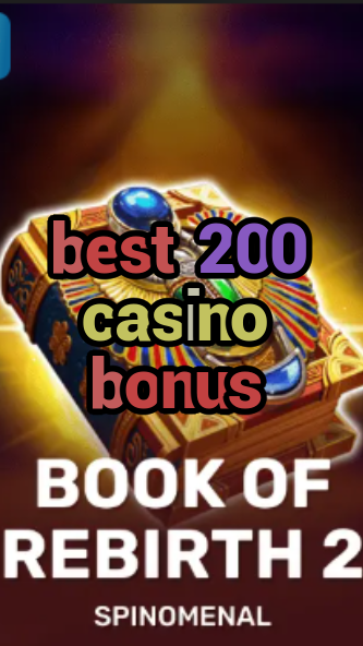 best 200 casino bonus-trdjkmsxjksdss.com